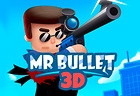 Mr Bullet 3D