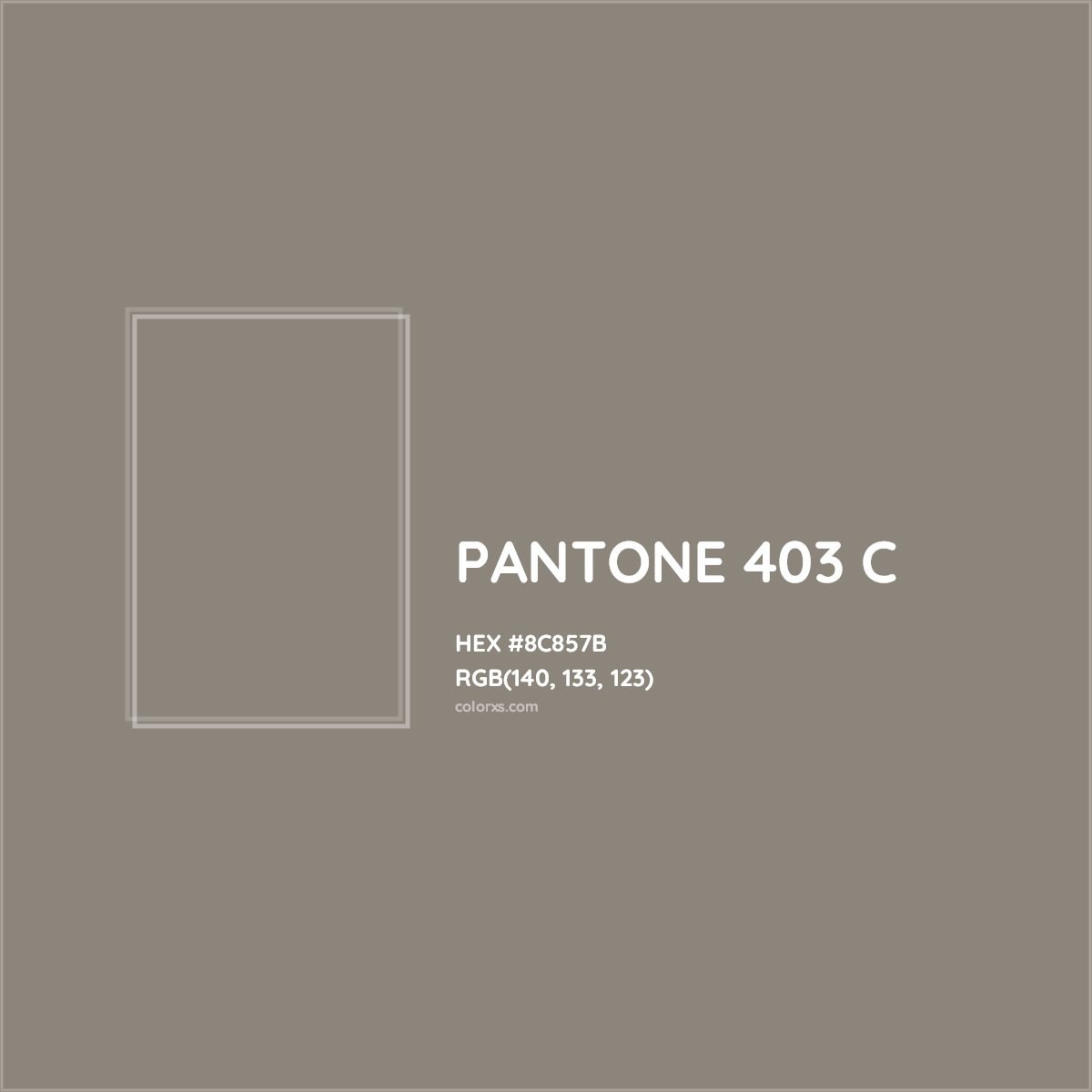 HEX #8C857B PANTONE 403 C CMS Pantone PMS - Color Code