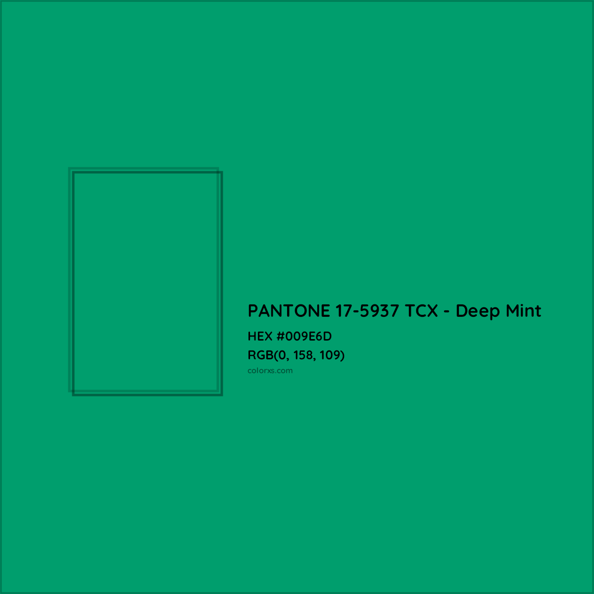 HEX #009E6D PANTONE 17-5937 TCX - Deep Mint CMS Pantone TCX - Color Code