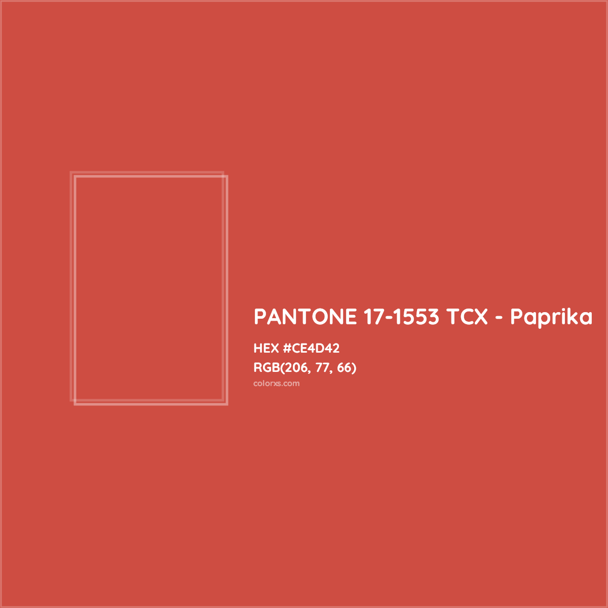 HEX #CE4D42 PANTONE 17-1553 TCX - Paprika CMS Pantone TCX - Color Code