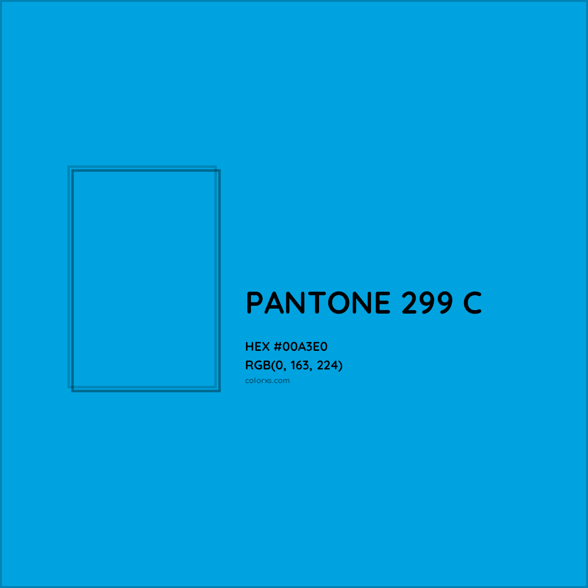 HEX #00A3E0 PANTONE 299 C CMS Pantone PMS - Color Code