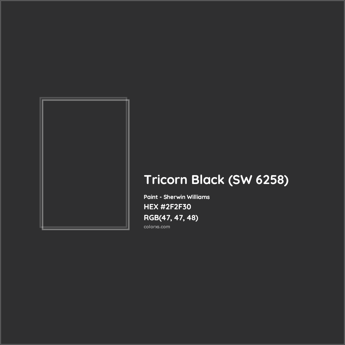 HEX #2F2F30 Tricorn Black (SW 6258) Paint Sherwin Williams - Color Code