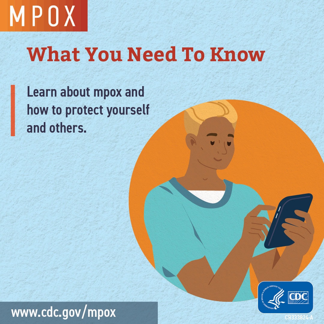 Learn about mpox and how to protect yourself and others.