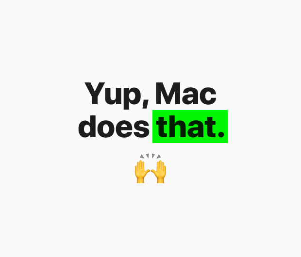 Image displaying the text "Yup, Mac does that"