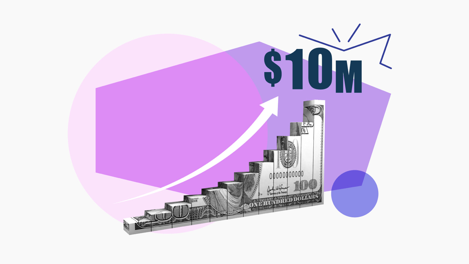 graphic illustration of bar chart made out of money with $10m written on top