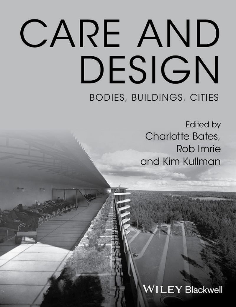 Care and Design - Bodies, Buildings, Cities