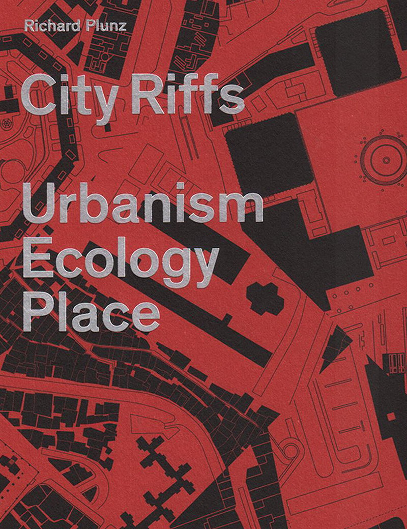 City Riffs - Urbanism, Ecology, Place