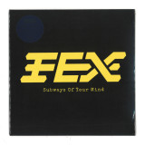 FEX - Subways Of Your Mind (TMMS Version) (7")