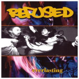 REFUSED - EVERLASTING