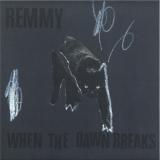 Remmy - When The Dawn Breaks