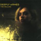 Deeply Armed - The Healing