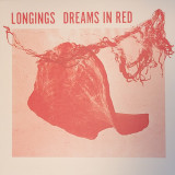 LONGINGS - DREAMS IN RED
