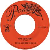 Thee Sacred Souls - Any Old Fool / Price I´ll Pay 7"