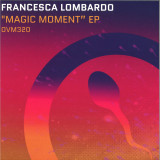 Francesca Lombardo - Magic Moment feat. Viktoriia