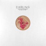 Darling - When She Hates Me/Isle Of Red