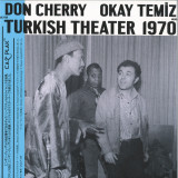 Don Cherry - Music For Turkish Theater 1970