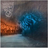 When The Deadbolt Breaks - As Hope Valley Burns