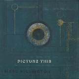 Mark Millington - Picture This