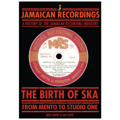 Noel Hawks & Jah Floyd - The Birth Of Ska’ From Mento To Studio One
