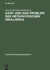 book: Kant und das Problem des metaphysischen Idealismus