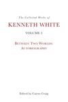 book: The Collected Works of Kenneth White, Volume 3