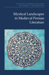 book: Mystical Landscapes in Medieval Persian Literature