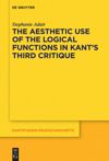 book: The Aesthetic Use of the Logical Functions in Kant's Third Critique