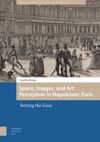 book: Space, Images, and Art Perception in Napoleonic Paris