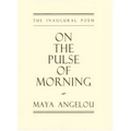 Angelou 1993 – On the pulse of morning