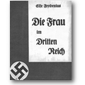 Frobenius 1933 – Die Frau im Dritten Reich