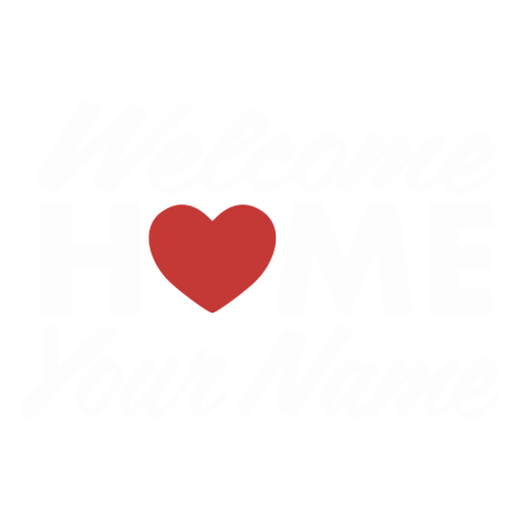 personalized Welcome Home Heart design