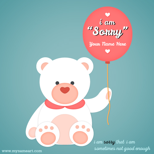 I Am Sorry Image With Teddy Bear