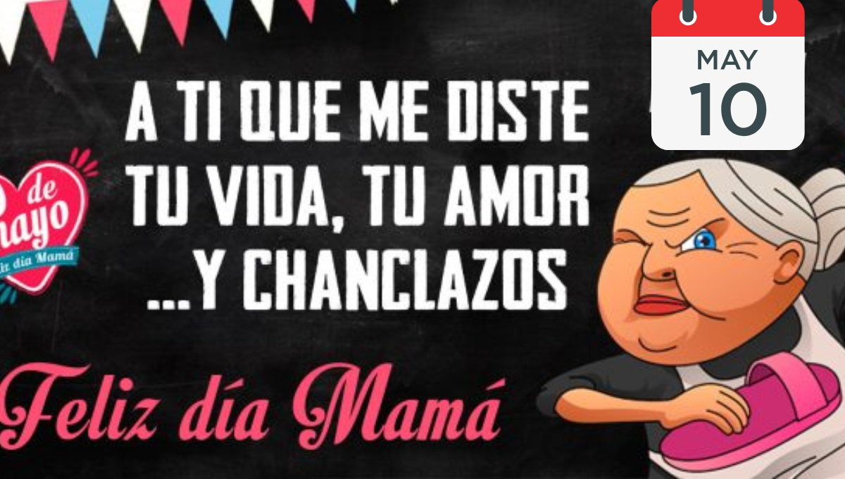 10 de mayo 2023: Frases e imágenes para celebrar el Día de las Madres ...