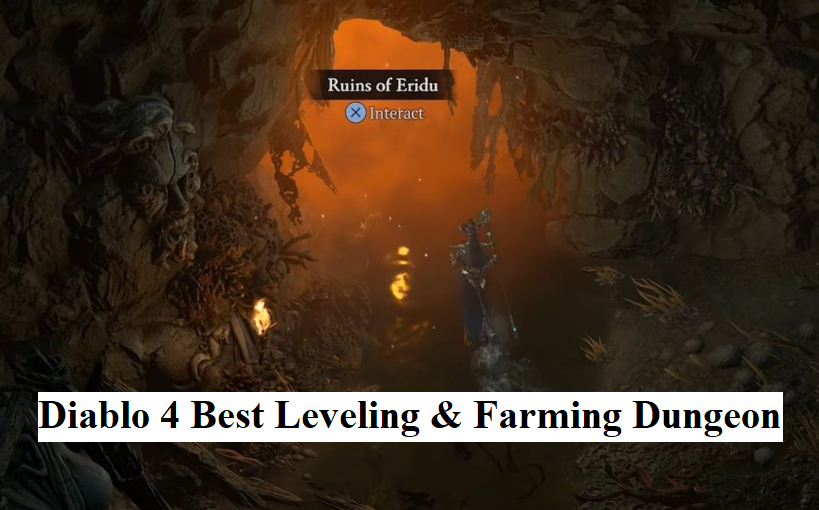 Diablo 4 Best Leveling & Farming Dungeon - D4 Best Dungeon for XP & Gear Farm Post Nerf