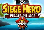 Siege Hero: Pirate Pillage