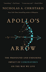 Apollo’s Arrow: The Profound and Enduring Impact of Coronavirus on the Way We Live