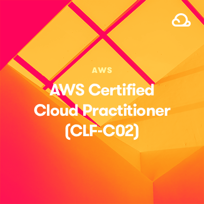 AWS Certified Cloud Practitioner (CLF-C02)