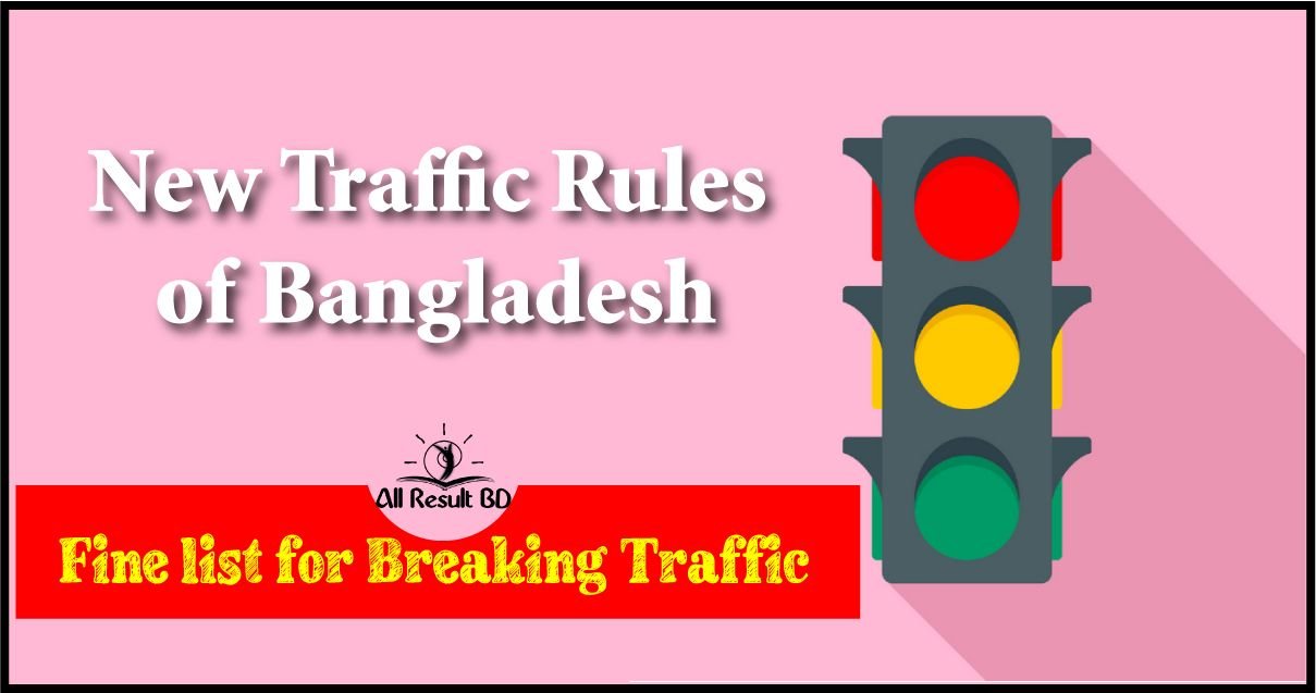 New Traffic Rules of Bangladesh & Fine List 2025