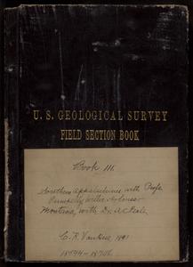 Southern Appalachians with Professors Pumpelly, Willis, Holmes. / Montana, with Dr. AC Peale : [specimens] 18594-18708