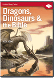 Dragons, Dinosaurs & the Bible