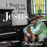 Buddy Davis: I Want to Thank You, Jesus: Background Vocals