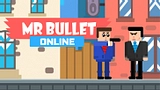 Mr Bullet Online