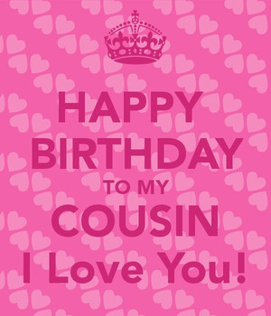 Happy Birday Quotes Happy Birday Cousin I Love You OMG