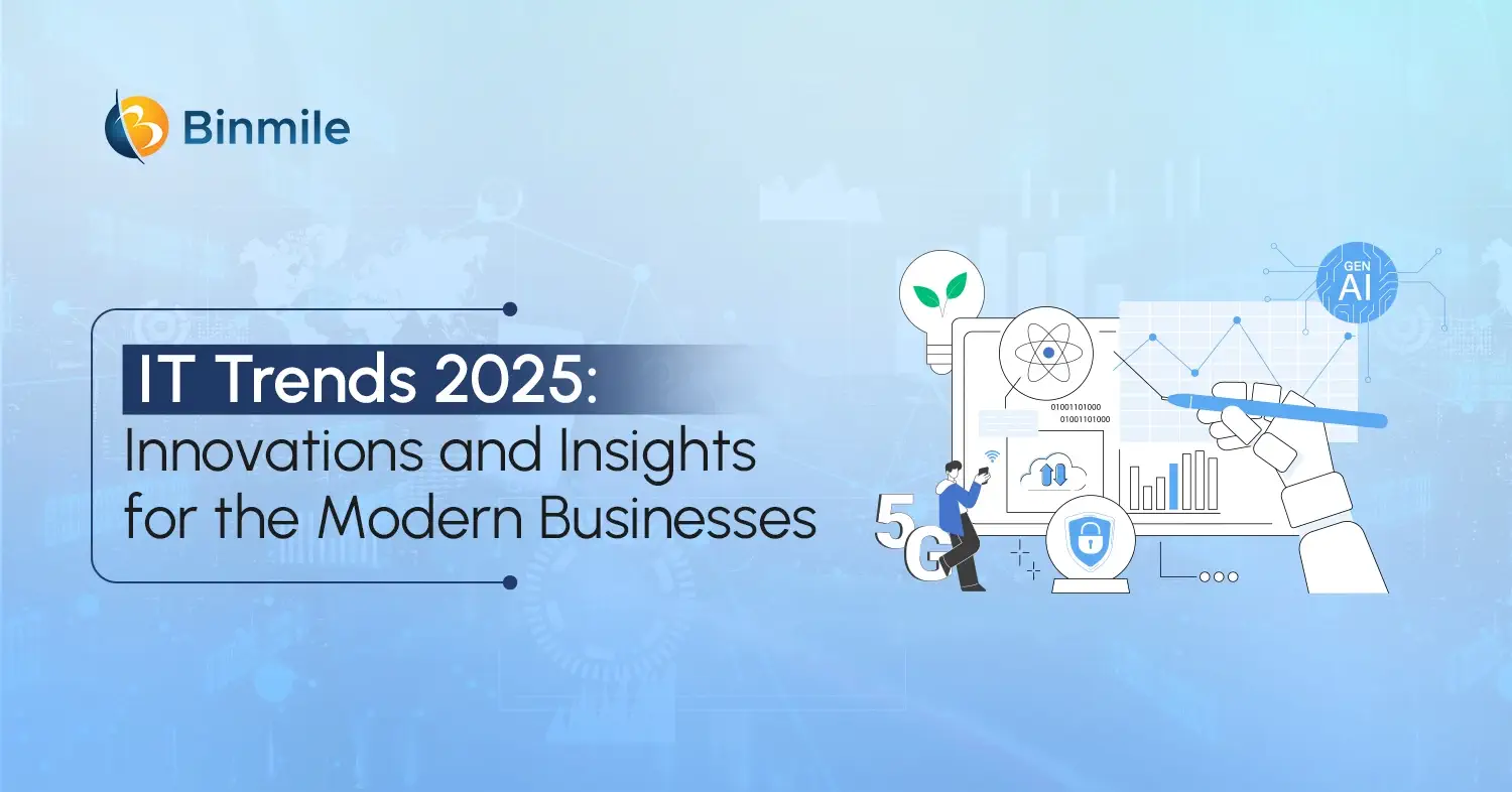 10+ IT Trends in 2025 You Should Know About | Binmile