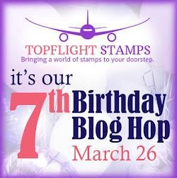 Topflight Stamps 7th Birthday Blog Hop