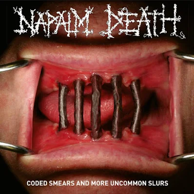 Napalm Death - Coded smears and more uncommon slurs (2018) Napalm Death - Coded smears and more uncommon slurs (2018)