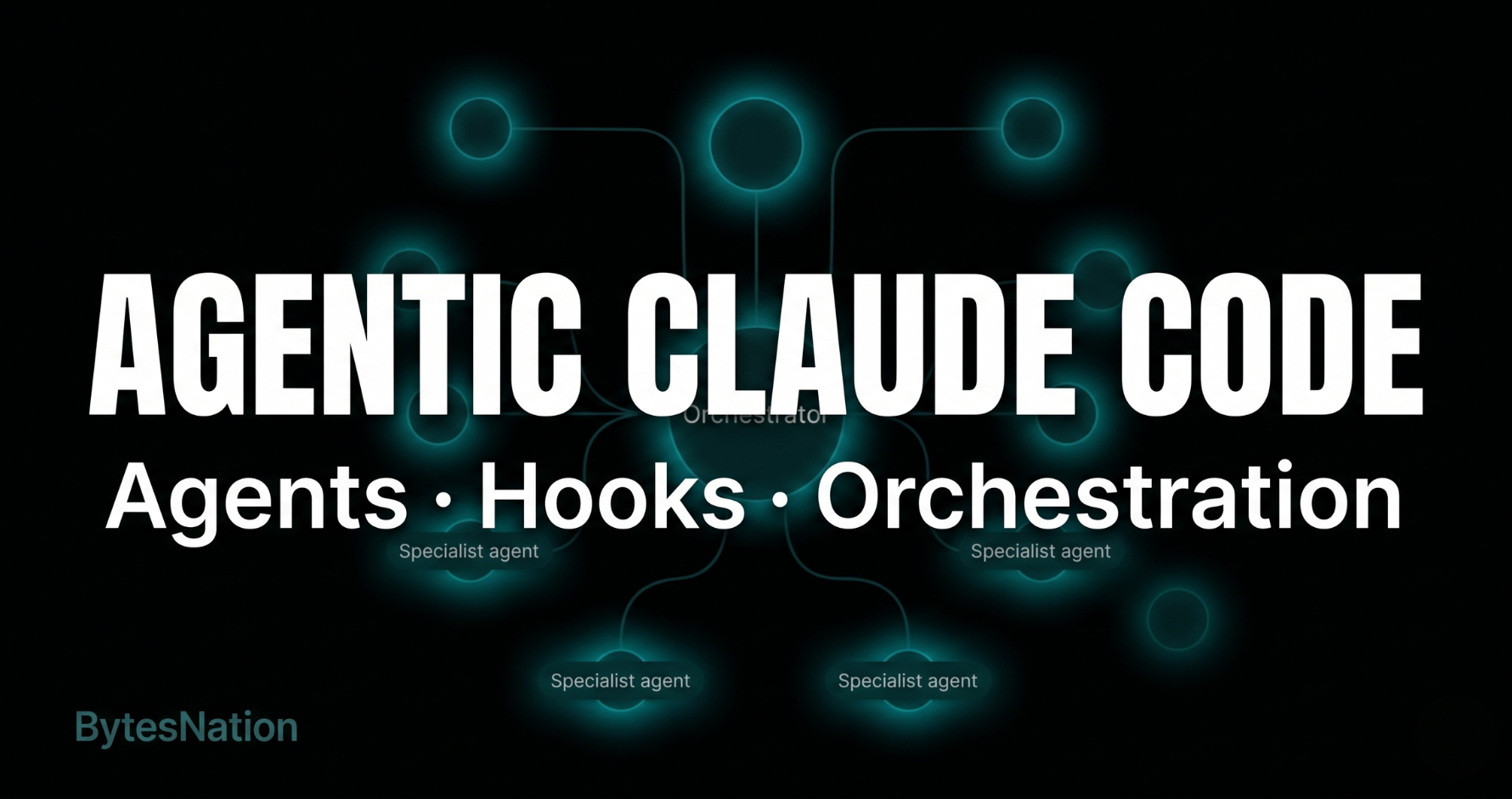 Agentic Claude Code: How Agents, Hooks, and Orchestration Actually Work