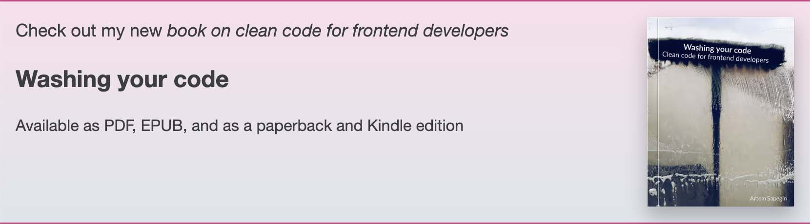 Washing your code. A book on clean code for frontend developers