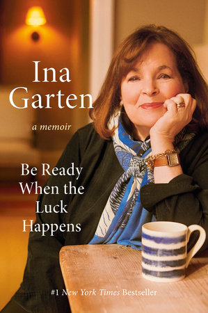 be ready when the luck happens ina garten best celebrity memoirs