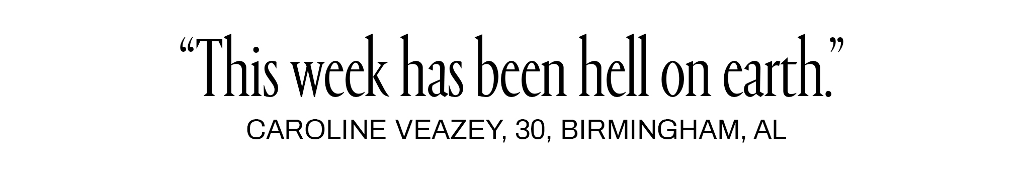 This week has been hell on earth.